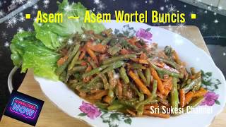 Asem ~ asem Wortel buncis