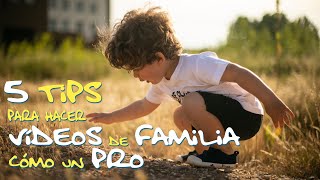 Cómo hacer VÍDEOS de FAMILIA nivel PRO