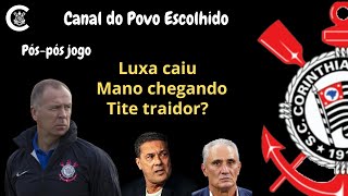 Luxa caiu. Mano chegando. Tite traidor?