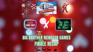 BIG BROTHER REINDEER GAMES FINALE RECAP with AYE WHO ALL GON BE THERE #BBRG | Strat Chat Podcast