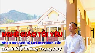 NGHỀ GIÁO TÔI YÊU - Ca Khúc Hay Về Nhà Giáo