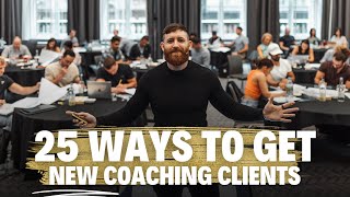 25 Ways To Get New Coaching Clients In 2024 | Neil Shoney Mac