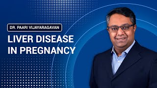 Liver Disease in Pregnancy | கர்ப்ப காலத்தில் கல்லீரல் நோய்