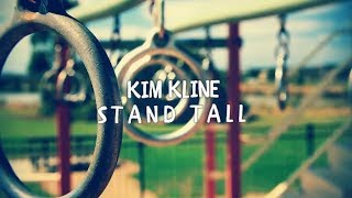 Kim Kline - Stand Tall (Lyric Video)