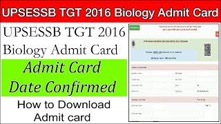 UPSESSB TGT Biology Admit Card 2021, UPSESSB TGT Biology Admit Card 2016,TGT Biology Admit Card 2021