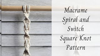 Macrame spiral and switch knot pattern tutorial