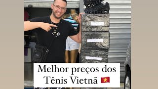 FONTE DOS TENIS VIETNÃ 🇻🇳 / COMPRAS 🛍️