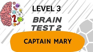 Brain Test 2 Level 3 Captain Mary || The ship must get to the other side.