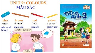 [TIẾNG ANH LỚP 3] Unit 9: Colours | Màu sắc | Sách Global Success | Năm học 2022-2023