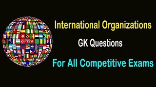 International Organizations GK Questions For All Competitive Exams || GK Adda