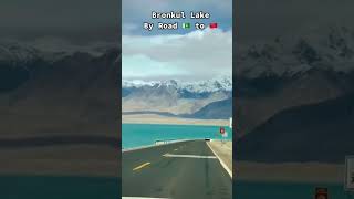 Beautiful Lake in Karakoram Highway From China Side#travel#pakistan #gilgitbaltistanadventure