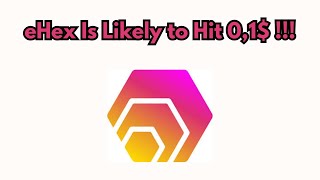 eHex Is Likely to Hit $0,10 !!! #ehex #hex #pulsechain #richardheart