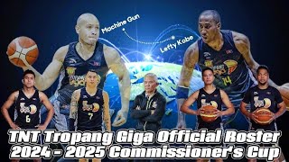 TNT Tropang Giga Official Roster 2024 - 2025 PBA Commissioner's Cup