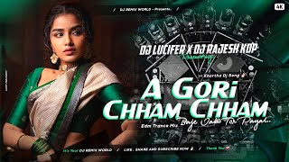 Khortha Dj Song || A Gori Chham Chham Baje || Edm Trance Mix || DJ Lucifer X DJ Rajesh Kpd ❤️‍🩹🎧