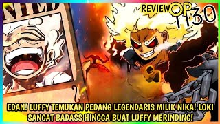 REVIEW OP 1130 - GILA! LUFFY TEMUKAN PEDANG NIKA! KEKUATAN BARU NIKA BANGKIT! LOKI SANGAT BADASS!