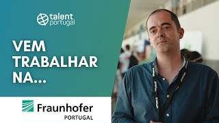 Fraunhofer Portugal, procura perfis de Engenharia e Investigação