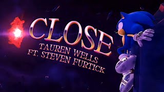 Close - Tauren Wells ft. Steven Furtick || AMV || Sonic Prime