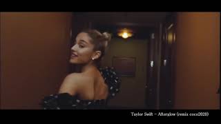 COCO   Taylor Swift   Afterglow Ariana Grande