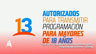 Canal 13 • Generico Inicio del Horario para Mayores de 18 Años - [2024]