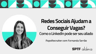 LinkedIn: como usar essa rede social para encontrar oportunidades de emprego