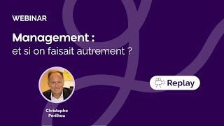 Management : et si on faisait autrement ?