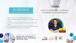 Conferencia:  COVID-19 SEGUIMIENTO Y CUIDADOS POSTERIOR A LA HOSPITALIZACIÓN.  DR DIEGO RUALES