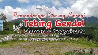 Indah Sekali Pemandangan Gunung Merapi dari Tebing Kali Gendol. Yuk Liburan!