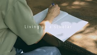 Living as a scholar (H.M.)