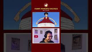 #Shorts Funny Moments Luffy One Piece Reaction 34