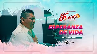 Esperanza de Vida /Agrupación Musical Kairós