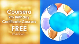 Coursera's 9th Birthday | Courses With Free Certificates 2021