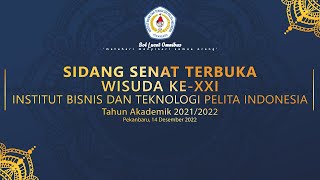 Wisuda Institut Bisnis dan Teknologi Pelita Indonesia ke-XXI (FULL)