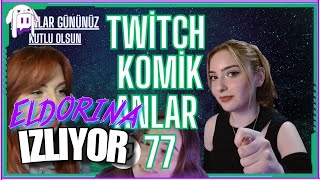 Eldorina İzliyor |"Kadılar Gününüz Kutlu Olsun' Twitch Komik Anlar #77 | @thepally.