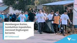 Membangun ikatan, tumbuhkan kepedulian, merawat lingkungan bersama #PTVIMorowali