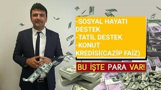 KONUT KREDİSİ 0.64 VE 0.74-3 DEV PAKET ÇIKTI (KONUT KREDİSİ YAPILANDIRMA VAR MI?)