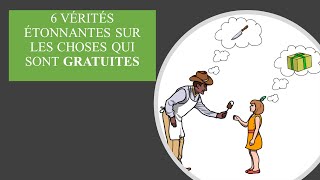 6 vérités étonnantes sur les choses gratuites