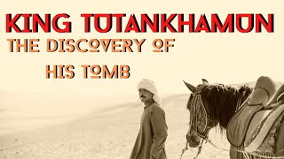 King Tutankhamun-The Discovery of his Tomb Part 6