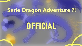 || OFFICIAL || Animated Serie Dragon adventure ?!