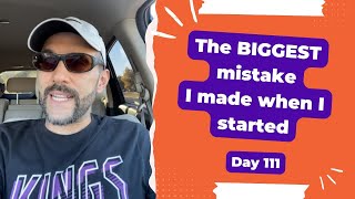 The biggest mistake I made when I started - Day 111 Diary of a Digital Entrepreneur