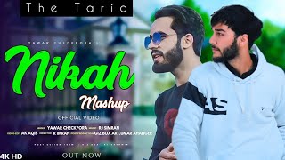 NIKAH MASHUP | THE TARIQ.... NEW KASHMIRI TRENDING SONG 2024