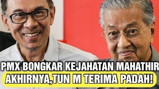 WOW PMX BONGKAR KEJAHATAN MAHATHIR AKHIRNYA,TUN M TERIMA PADAH!