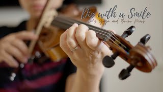 Die with a Smile - Lady Gaga and Bruno Mars Violin Cover