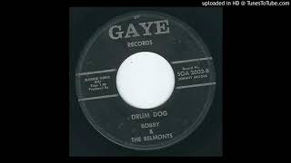 BOBBY & THE BELMONTS Drum Dog