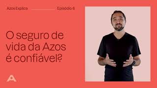 Azos Explica | O seguro de vida da Azos é confiável?