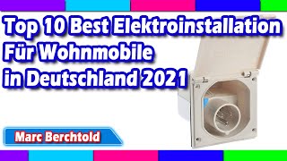 Top 10 Best Elektroinstallation Für Wohnmobile in Deutschland 2021