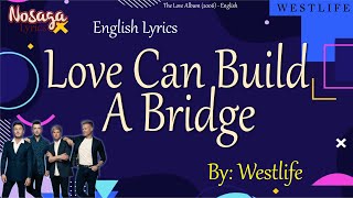 Love Can Build A Bridge - Westlife - The Love Album (2006) - English Lyrics