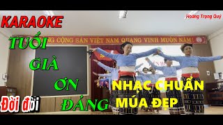 Karaoke Tuổi Già Ơn Đảng - Hoàng Trọng Quý