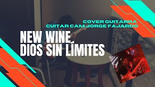 Dios Sin Limites New Wine Guitar Cover Jorge Fajardo