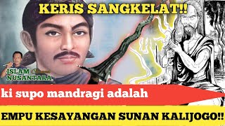 alur cerita kisah SUNAN KALIJOGO keris sangkelat Mpu SUPO MANDRAGI!! sultan hadiwijoyo tengah...