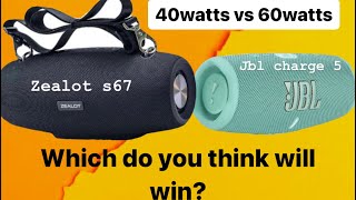 40 watts vs 60 watts. Zealot s67 vs jbl charge 5 which one do you think will win this sound battle 🤷